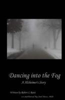 Dancing Into the Fog - Second Edition