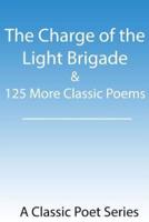 The Charge of the Light Brigade & 125 More Classic Poems