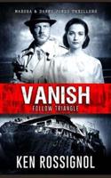 Follow Triangle - Vanish: Marsha & Danny Jones Thriller # 4