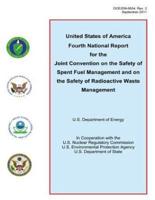 United States of America Fourth National Report for the Joint Convention on the Safety of Spent Fuel Management and on the Safety of Radioactive Waste Management
