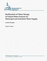Reallocation of Water Storage at Federal Water Projects for Municipal and Industrial Water Supply
