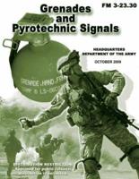 Grenades and Pyrotechnic Signals (FM 3-23.30)