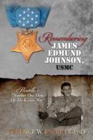 Remembering James Edmund Johnson, USMC