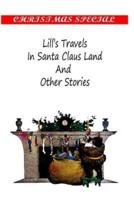 Lill's Travels in Santa Claus Land and Other Stories