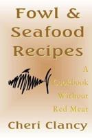 Fowl & Seafood Recipes