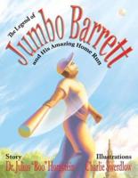 The Legend Of Jumbo Barrett And His Amazing Home Run
