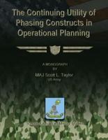The Continuing Utility of Phasing Constructs in Operational Planning
