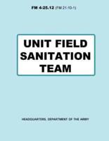 Unit Field Sanitation Team (FM 4-25.12)