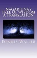 Nagarjuna's Tree of Wisdom a Translation
