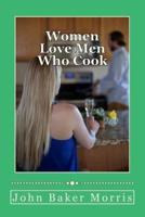 Women Love Men Who Cook