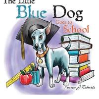 The Little Blue Dog Goes to School