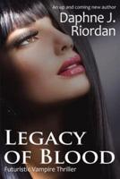 Legacy of Blood, a Futuristic Vampire Thriller