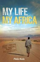 My Life My Africa: An Untamed Soul-Searching Adventure