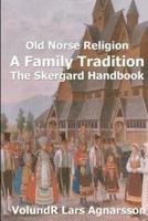 Old Norse Religion, a Family Tradition