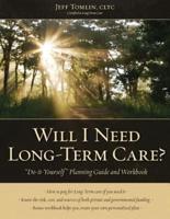 Will I Need Long-Term Care?