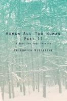 Human All Too Human Part II