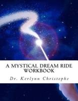 A Mystical Dream Ride