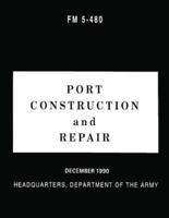 Port Construction and Repair (FM 5-480)