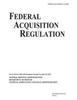 Federal Acquisition Regulation FAR Volume I (Parts 1 to 45) Issued March 2005 With All Updates Through November 20, 2012