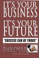 It's Your Business It's Your Future