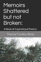 Memoirs Shattered But Not Broken