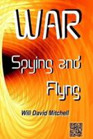 WAR Spying and Flying