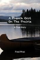 A French Girl on the Prairie