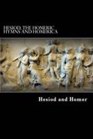Hesiod, The Homeric Hymns and Homerica