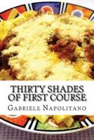 Thirty Shades of First Course