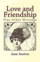 Love and Friendship, Plus Other Writings