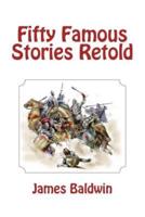 Fifty Famous Stories Retold