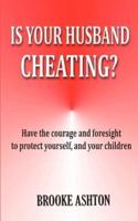 Is Your Husband Cheating