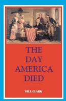 The Day America Died