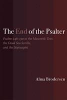 The End of the Psalter: Psalms 146-150 in the Masoretic Text, the Dead Sea Scrolls, and the Septuagint