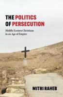 The Politics of Persecution