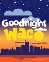 Goodnight, Waco