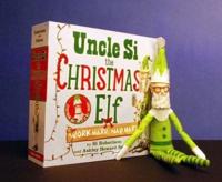 Uncle Si, the Christmas Elf