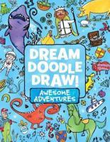 Dream Doodle Draw! Awesome Adventures