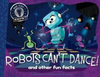 Robots Can't Dance