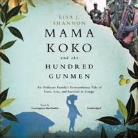 Mama Koko and the Hundred Gunmen Lib/E