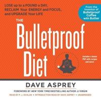 The Bulletproof Diet Lib/E