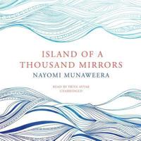 Island of a Thousand Mirrors Lib/E