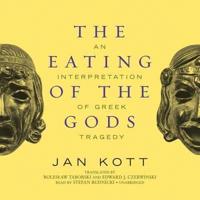 The Eating of the Gods Lib/E