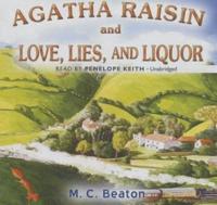 Agatha Raisin and Love, Lies, and Liquor Lib/E