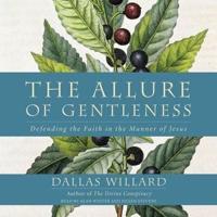 The Allure of Gentleness Lib/E