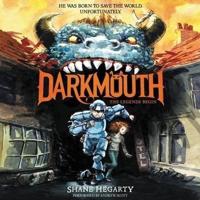 Darkmouth #1: The Legends Begin Lib/E