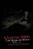 VAMPYRE 2000: No Rest for the Wicked: Book III