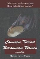 Common Thread-Uncommon Women