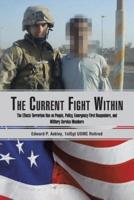 The Current Fight Within: The Effects Terrorism Has on People, Policy, Emergency First Responders, and Military Service Members