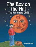 The Boy on the Hill: The Fortunate Child